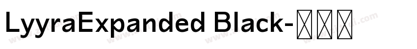 LyyraExpanded Black字体转换